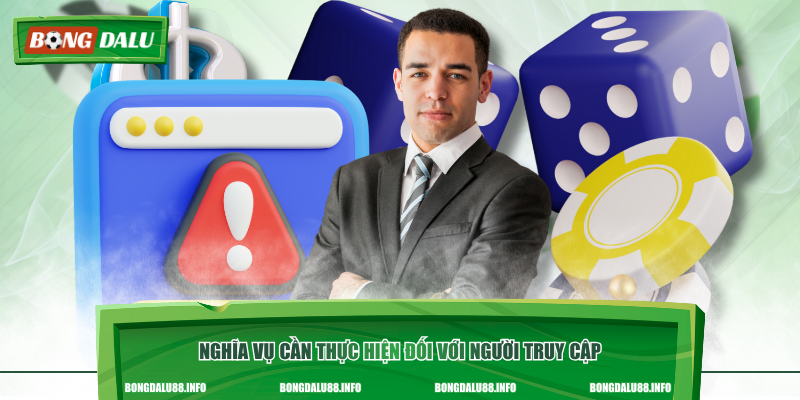 Nghĩa vụ cần thực hiện đối với người truy cập